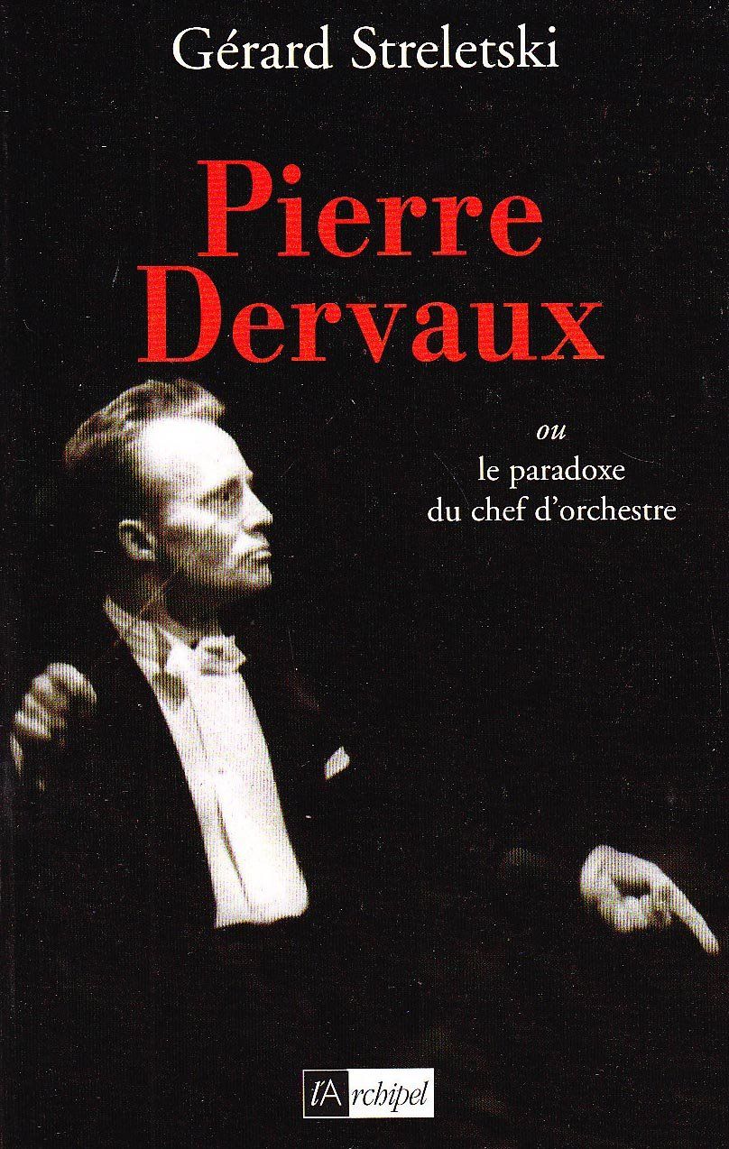 Dervaux Pierre Streletski Gerard pierre dervaux ou le paradoxe du chef d orchestre